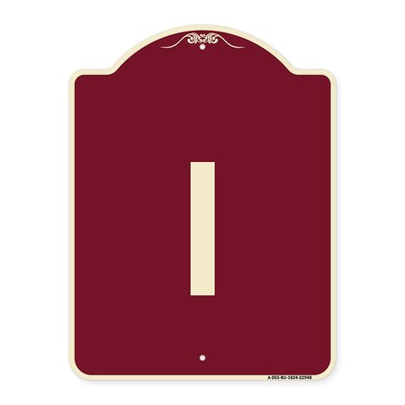 Signmission Designer Series Sign W/ Letter I, Burgundy Heavy-Gauge Aluminum Sign, 24" x 18", BU-1824-22948 A-DES-BU-1824-22948